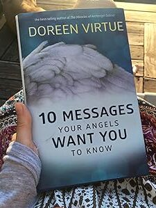 10 mensajes que tus ángeles quieren que sepas: Virtud, Doreen...