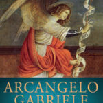 Arcángel Gabriel: Cómo comunicarse con el Arcángel Mensajero