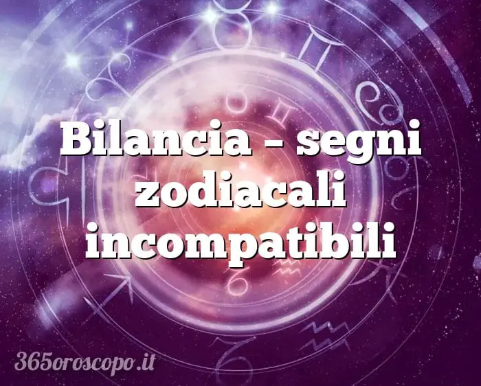 Libra – signos del zodíaco incompatibles