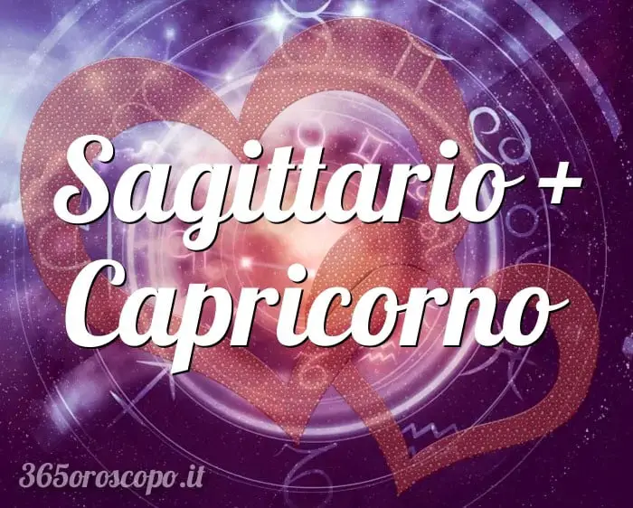 Sagitario + Capricornio Sagitario + Capricornio