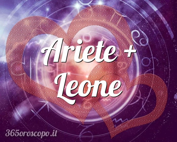 Aries + Leo