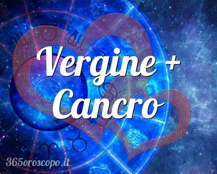 Virgo + Cáncer Virgo + Cáncer