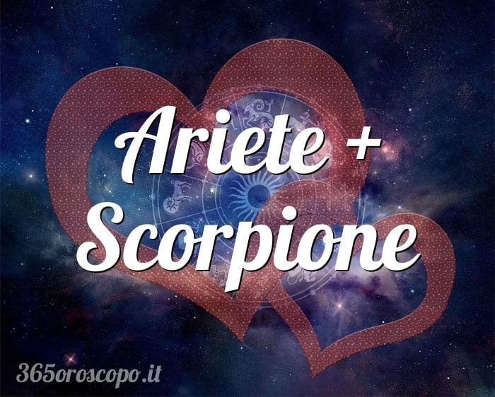 Aries + Escorpio