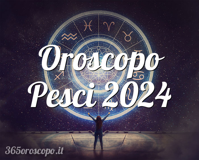 Horóscopo Piscis 2024