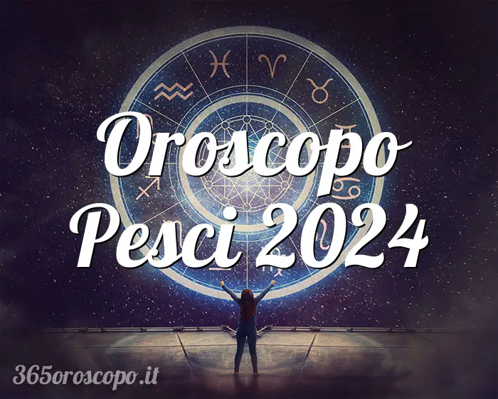 Horóscopo Piscis 2024 Horóscopo Piscis 2024