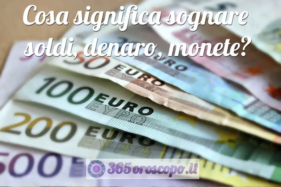 Soñar con dinero, dinero, monedas.