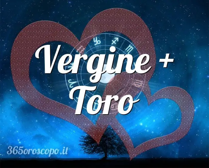 Virgo + Tauro
