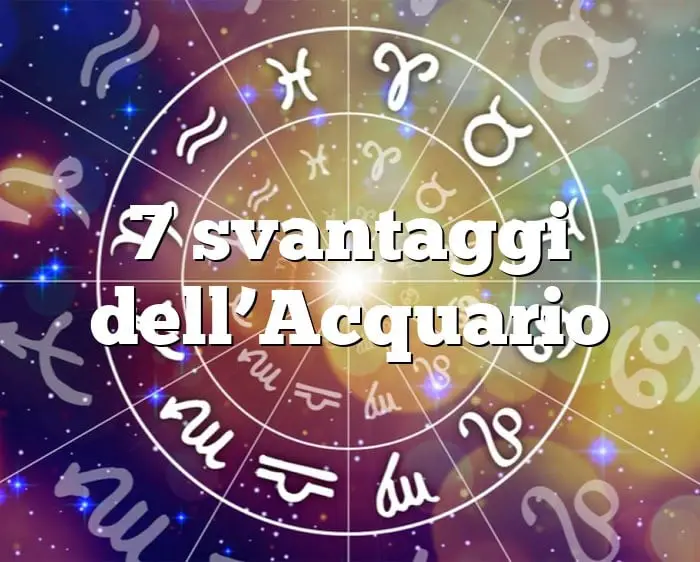 7 desventajas de Acuario 7 desventajas de Acuario