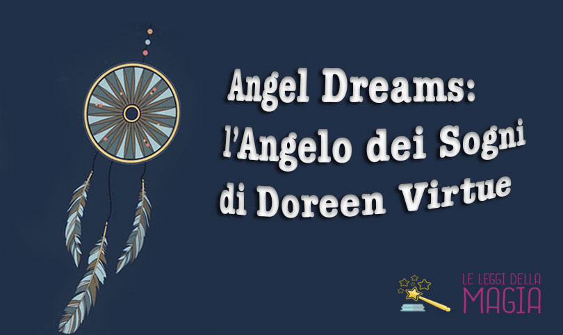 Angel Dreams: El ángel de los sueños de Doreen Virtue