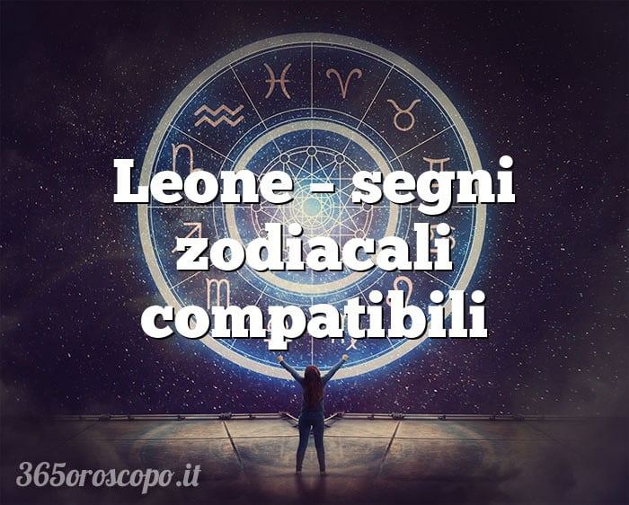 Leo – signos del zodíaco compatibles