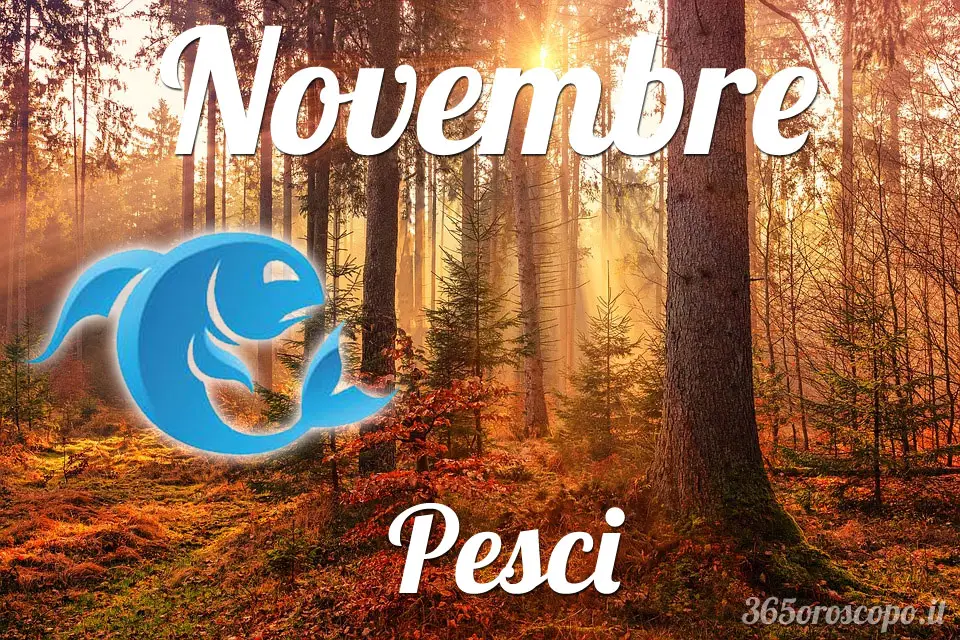 Piscis noviembre 2024