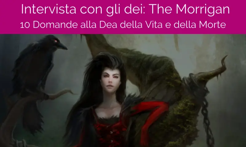 The Morrigan: 10 preguntas para la diosa de la vida y la muerte