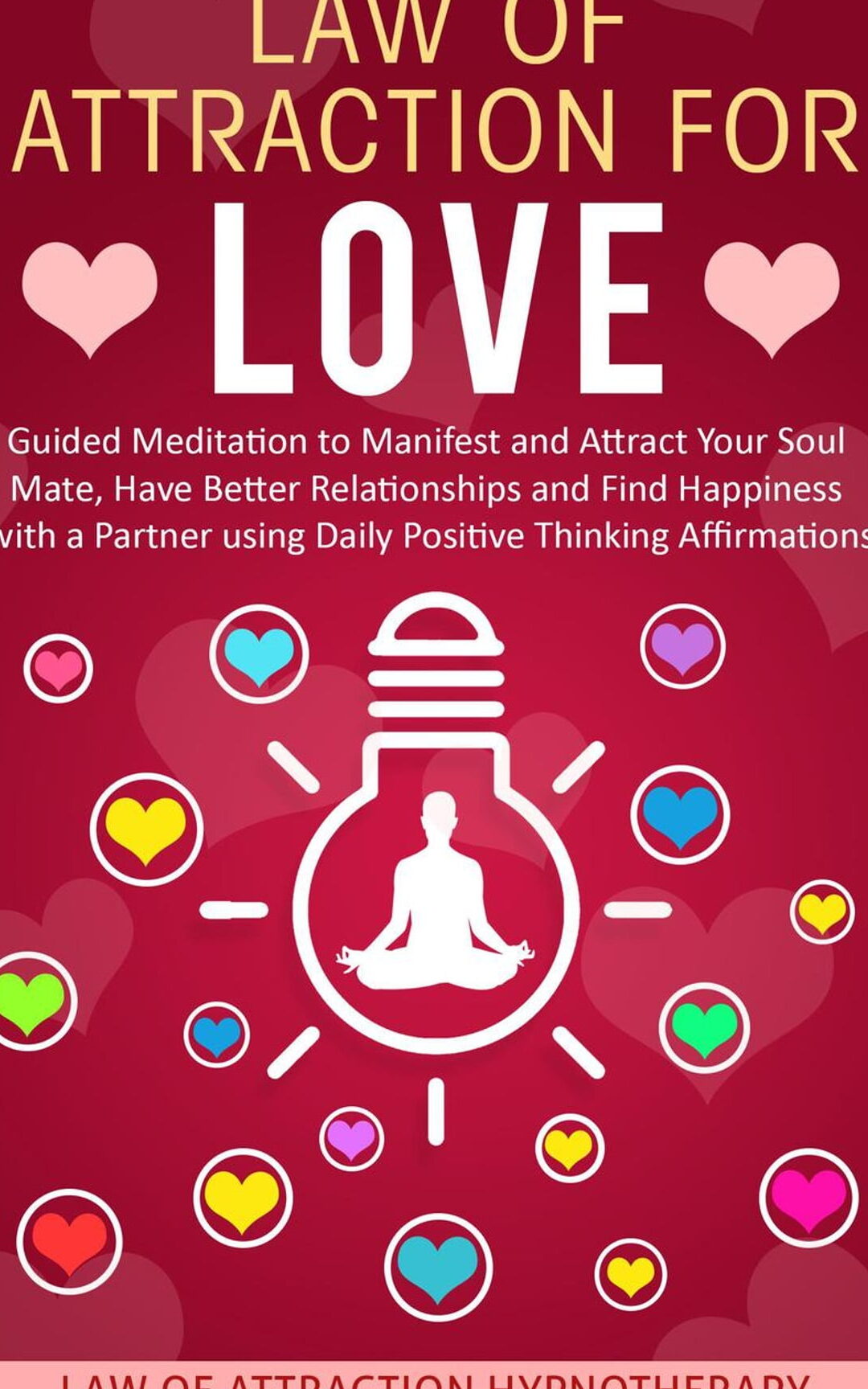 Ley de Atracción para el Amor Meditación Guiada para Manifestar y...