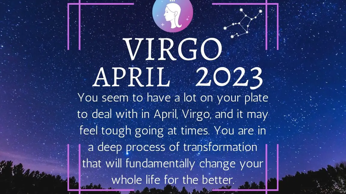 Horóscopo mensual Virgo de abril de 2023: lo que te espera